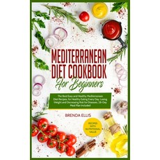 (英文圖書) Mediterranean Diet Cookbook for Beginners: The Best Easy and Healthy Mediterranean Diet Recip... 精裝版, Brenda Ellis, 英文