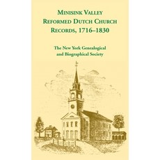 (英文圖書) Minisink Valley Reformed Dutch Church Records 1716-1830 精裝版, Heritage Books, 英文