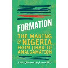 (英文圖書) Formation: The Making of Nigeria from Jihad to Amalgamation 平裝版, Cassava Republic Press, 英文