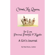 (英文圖書) Crown Me Queen - for I am Precious Powerful & Majestic 平裝版, Maedixon, LLC, 英文