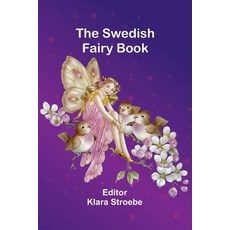 (英文圖書)The Swedish Fairy Book 平裝版, Alpha Edition, 英文