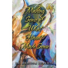 (英文圖書) Making Sense of What Hasn't Made Sense 平裝版, iUniverse, 英文