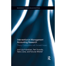 (英文圖書) Interventionist Management Accounting Research: Theory Contributions with Societal Impact 平裝版, Routledge, 英文