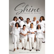 (英文圖書) Shine: An Anthology of Healing 平裝版, Upgraders Publishing, 英文