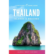 (英文圖書) Thailand Islands and Beaches: The Solo Girl's Travel Guide 平裝版, Independently Published, 英文