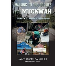 (英文圖書) Walking to the Rockies with Muckwah: St. Catharines to Sudbury Ontario 平裝版, Independently Published, 英文