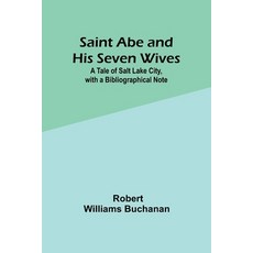 (英文圖書) Saint Abe and His Seven Wives: ATale of Salt Lake City with a Bibliographical Note 平裝版, Alpha Edition, 英文
