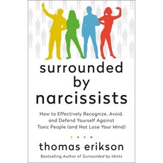 (英文圖書) Surrounded by Narcissists: How to Effectively Recognize Avoid and Defend Yourself Against T... 精裝版, St. Martin's Essentials, 英文