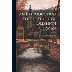 (英文圖書) An Introduction To The Study Of Old High German 平裝版, Legare Street Press, 英文