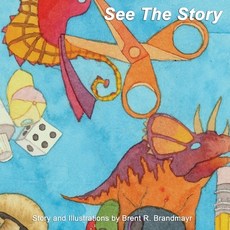 (英文圖書) See The Story 平裝版, Createspace Independent Pub..., 英文