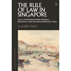 (英文圖書) The Rule of Law in Singapore: Legal Communitarianism Paternal Democracy and the Developmenta... 精裝版, Hart Publishing, 英文