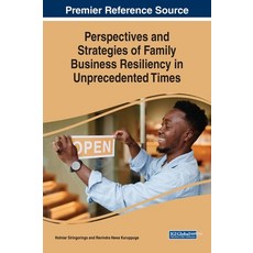 (英文圖書) Perspectives and Strategies of Family Business Resiliency in Unprecedented Times 精裝版, IGI Global, 英文