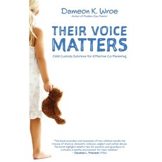 Their Voice Matters: Child Custody Solutions for Effective Co-Parenting 平裝版, Another Ep Publishing Company, 英文