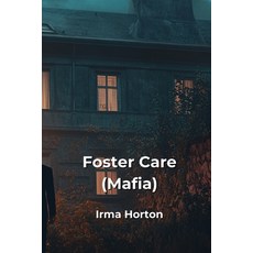 (英文圖書) Foster Care (Mafia) 平裝版, Irma Horton, 英文
