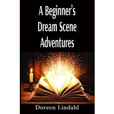 (英文圖書) A Beginner's Dream Scene Adventures: Vivid Illustrated Fun Dreams 平裝版, Dynotech Publishing, 英文