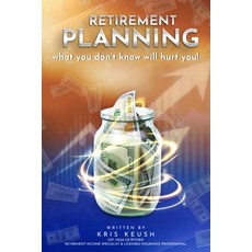 (英文圖書) Retirement Planning: What you don't know will hurt you 平裝版, Independently Published, 英文