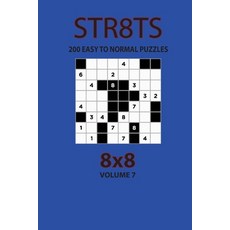 Str8ts - 200 Easy to Normal Puzzles 8x8 (Volume 7) 平裝版, Independently Published, 英文