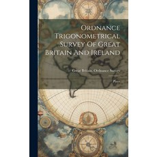 (英文圖書) Ordnance Trigonometrical Survey Of Great Britain And Ireland: Plates 精裝版, Legare Street Press, 英文