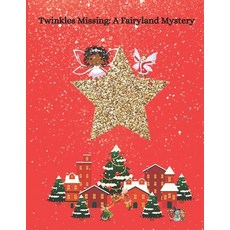 (英文圖書)Twinkles Missing: A Fairyland Mystery 平裝版, Independently Published, 英文