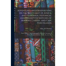 (英文圖書) Adventures and Observations on the West Coast of Africa and Its Islands. Historical and Desc... 平裝版, Legare Street Press, 英文