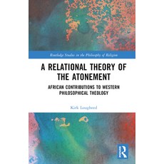 (英文圖書) A Relational Theory of the Atonement: African Contributions to Western Philosophical Theology 精裝版, Routledge, 英文