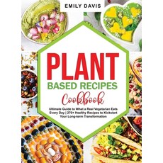 Plant Based Recipes Cookbook: Ultimate Guide to What a Real Vegetarian Eats Every Day- 270+ Healthy ... 精裝版, Charlie Creative Lab Ltd Pu..., 英文