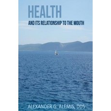 (英文圖書) Health & Its Relationship to the Mouth 平裝版, Createspace Independent Pub..., 英文