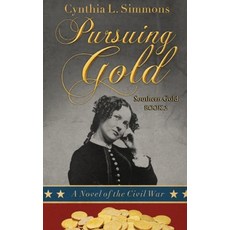 (英文圖書) Pursuing Gold: A Novel of the Civil War 精裝版, Elk Lake Publishing Inc, 英文