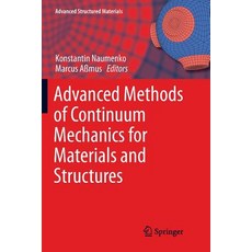Advanced Methods of Continuum Mechanics for Materials and Structures 平裝版, Springer, 英文
