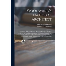 (英文圖書) Woodward's National Architect; Containing ... Original Designs Plans and Details to Working... 平裝版, Legare Street Press, 英文
