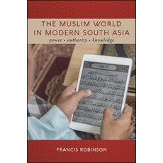 The Muslim World in Modern South Asia: Power Authority Knowledge 精裝版, State University of New York Press, 英文