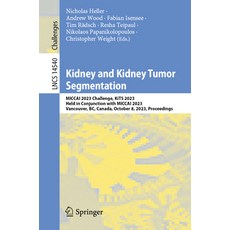 (英文圖書) Kidney and Kidney Tumor Segmentation: Miccai 2023 Challenge Kits 2023 Held in Conjunction w... 平裝版, Springer, 英文