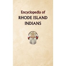 (英文圖書) Encyclopedia of Rhode Island Indians 精裝版, North American Book Distrib..., 英文
