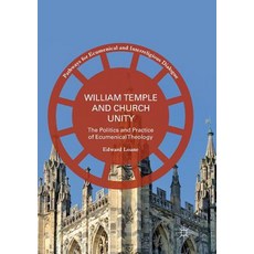 (英文圖書) William Temple and Church Unity: The Politics and Practice of Ecumenical Theology 平裝版, Palgrave MacMillan, 英文