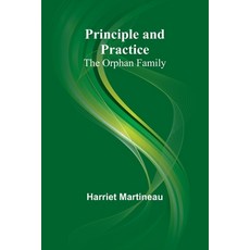 (英文圖書) Principle and Practice: The Orphan Family 平裝版, Alpha Edition, 英文