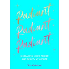 (英文圖書) Radiant: Embracing All Your Power and Beauty at Midlife 精裝版, Wellfleet Press, 英文