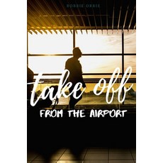 (英文圖書) Take Off - Off the Airport 平裝版, Lulu.com, 英文