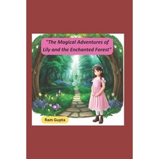 (英文圖書)"The Magical Adventures of Lily and the Enchanted Forest" 平裝版, Independently Published, 英文