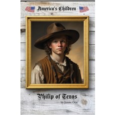 (英文圖書) Philip of Texas 平裝版, Living Book Press, 英文