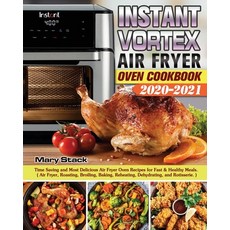 Instant Vortex Air Fryer Oven Cookbook 2020-2021: Time Saving and Most Delicious Air Fryer Oven Reci... 平裝版, Hannah Brown, 英文