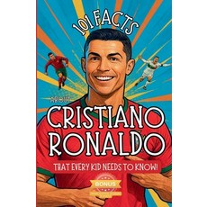 (英文圖書)101 Facts About Cristiano Ronaldo That Every Kid Needs to Know! 平裝版, R. Parlour, 英文
