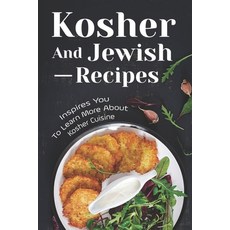 (英文圖書) Kosher And Jewish Recipes: Inspires You To Learn More About Kosher Cuisine: Instant Pot Koshe... 平裝版, Independently Published, 英文
