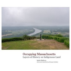 (英文圖書) Occupying Massachusetts: Layers of History on Indigenous Land 精裝版, George F Thompson Publishing, 英文