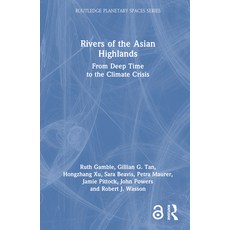 (英文圖書) Rivers of the Asian Highlands: From Deep Time to the Climate Crisis 精裝版, Routledge, 英文
