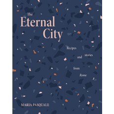 (英文圖書) The Eternal City: Recipes & Stories from Rome 精裝版, Smith Street Books, 英文