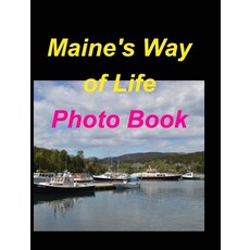 (英文圖書) Maine's Way Of Life Photo Book: Maine Oceans Woods Mountains Boats Sunsets Fall Lakes 精裝版, Blurb, 英文