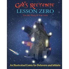 (英文圖書)God's Retirement - Lesson Zero: An Illustrated Comic for Believers and Infidels 平裝版, College of Alien Faculty, 英文