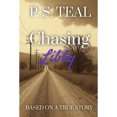 (英文圖書) Chasing Libby: Based on a True Story 平裝版, Rogue Wolf Publishing, 英文