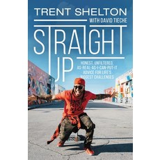 Straight Up:Honest Unfiltered As-Real-As-I-Can-Put-It Advice for Life's Biggest Challenges, Zondervan, 英文, 精裝版
