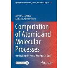(英文圖書) Computation of Atomic and Molecular Processes: Introducing the Atom-M Software Suite 平裝版, Springer, 英文